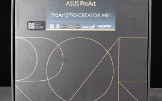 ASUS ProArt Z790-CREATOR WIFI主板开箱评测（华硕z79主板）